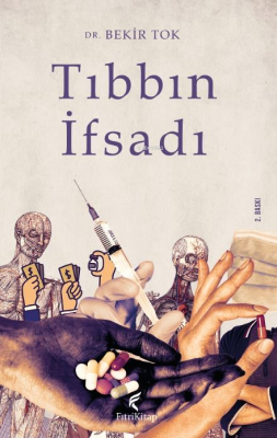 Tıbbın İfsadı Bekir Tok