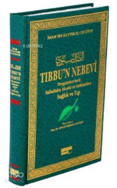 Tıbbu'n Nebevi İbn-i Kayyım El-Cevziyye