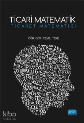 Ticari Matematik; Ticaret Matematiği Cemil Teke