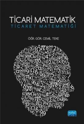 Ticari Matematik; Ticaret Matematiği Cemil Teke