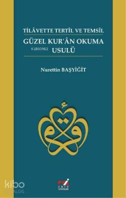 Tilavette Tetil ve Temsil Güzel Kuran Okuma Usulü Nurettin Başyiğit