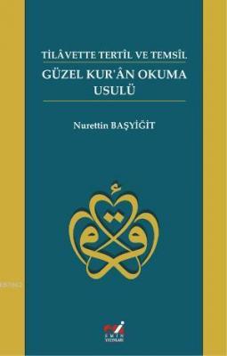 Tilavette Tetil ve Temsil Güzel Kuran Okuma Usulü Nurettin Başyiğit