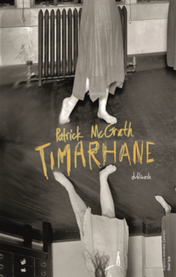 Tımarhane Patrick Mcgrath