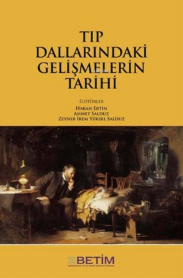 Tıp Dallarındaki Gelişmelerin Tarihi Hakan Ertin