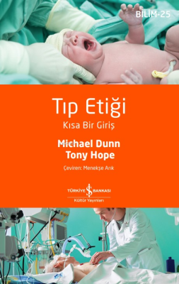 Tıp Etiği – Kısa Bir Giriş Michael Dunn