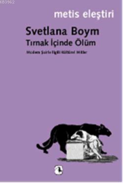 Tırnak İçinde Ölüm Svetlana Boym