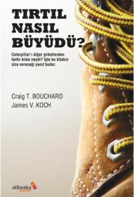 Tırtıl Nasıl Büyüdü? Craig T. Bouchard James V. Koch