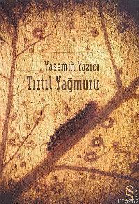 Tırtıl Yağmuru Yasemin Yazıcı