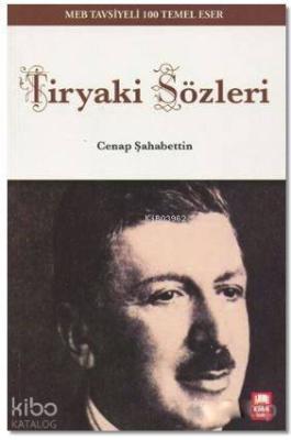 Tiryaki Sözleri; MEB Tavsiyeli 100 Temel Eser Cenap Şahabettin