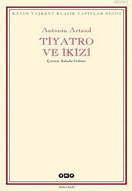 Tiyatro ve İkizi Antonin Artaud