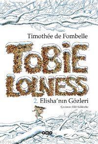 Tobie Lolness; 2. Elishanın Gözleri Timothee De Fombelle