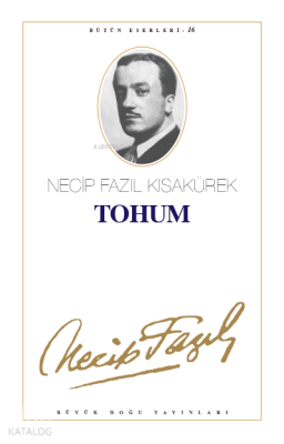 Tohum : 15 Necip Fazıl Kısakürek