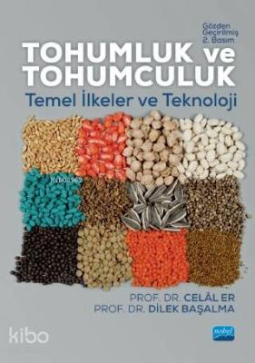 Tohumluk ve Tohumculuk: Temel İlkeler ve Teknoloji Celal Er