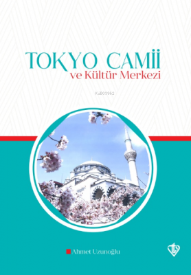 Tokyo Camii ve Kültür Merkezi Ahmet Uzunoğlu