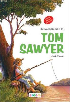 Tom Sawyer (+12 Yaş) Mark Twain