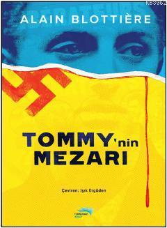 Tommynin Mezarı Alain Blottiere