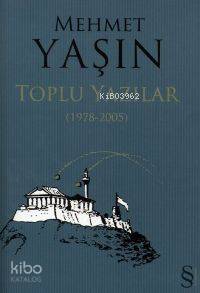 Toplu Yazılar (1978-2005) Mehmet Yaşın