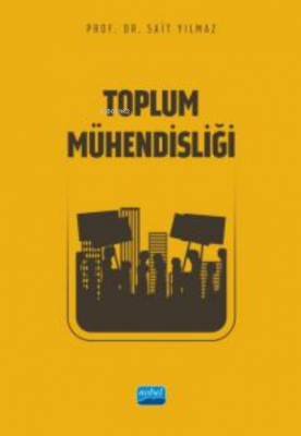 Toplum Mühendisliği Sait Yılmaz