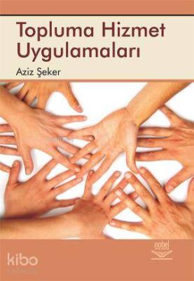 Topluma Hizmet Uygulamaları Aziz Şeker