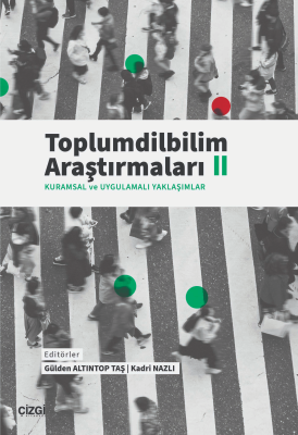 Toplumdilbilim Araştırmaları II ;Kuramsal ve Uygulamalı Yaklaşımlar Gü