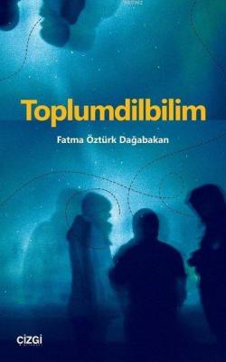 Toplumdilbilim Fatma Öztürk Dağabakan