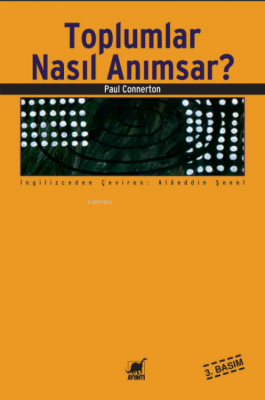 Toplumlar Nasıl Anımsar? Paul Connerton