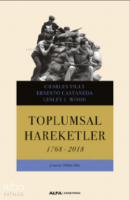 Toplumsal Hareketler ;1768-2018 Charles Tilly