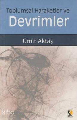 Toplumsal Hareketler ve Devrimler Ümit Aktaş