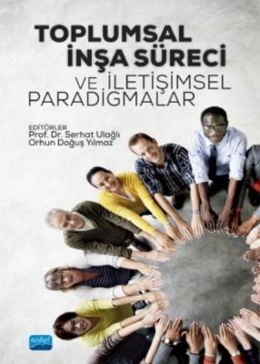 Toplumsal İnşa Süreci ve İletişimsel Paradigmalar Kolektif