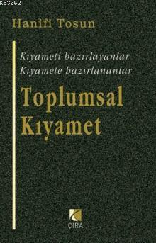 Toplumsal Kıyamet Hanifi Tosun