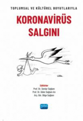 Toplumsal ve Kültürel Boyutlarıyla Koronavirüs Salgını Serdar Sağlam