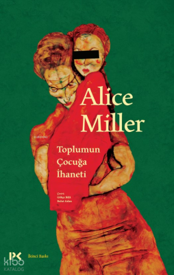 Toplumun Çocuğa İhaneti Alice Miller