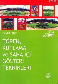 Tören Kutlama ve Saha İçi Gösteri Teknikleri Caner Onay