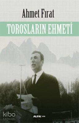 Torosların Ehmeti Ahmet Fırat