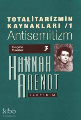 Totalitarizmin Kaynakları 1 Hannah Arendt