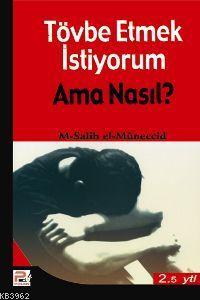 Tövbe Etmek İstiyorum Ama Nasıl M. Salih Müneccid