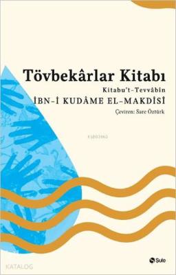 Tövbekârlar Kitabı İbn Kudame el-Makdisi