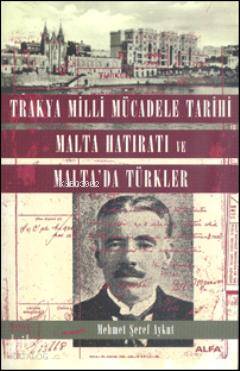 Trakya Milli Mücadele Tarihi Malta Hatıratı Mehmet Şeref Aykut