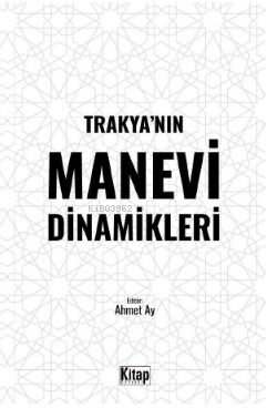 Trakya’nın Manevi Dinamikleri Ahmet Ay