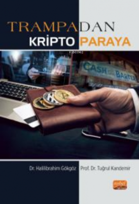 Trampadan Kripto Paraya Halilibrahim Gökgöz