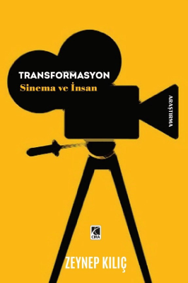 Transformasyon Sinema ve İnsan Zeynep Kılıç