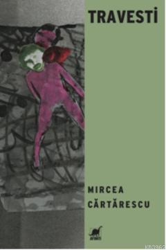 Travesti Mircea Cartarescu