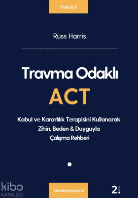 Travma Odaklı ACT Russ Harris