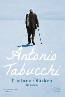 Tristano Ölürken Antonio Tabucchi