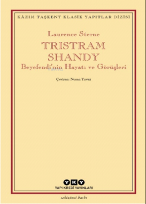 Tristram Shandy; Beyefendi'nin Hayatı ve Görüşleri Laurence Sterne