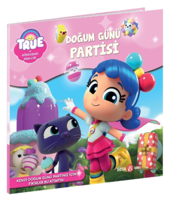 True ve Gökkuşağı Krallığı Doğum Günü Partisi Robin Bright