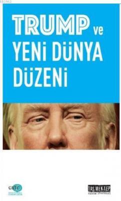 Trump ve Yeni Dünya Düzeni Mustafa Önsay