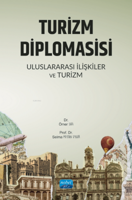 Turizm Diplomasisi;Uluslararası İlişkiler ve Turizm Ömer Sarı