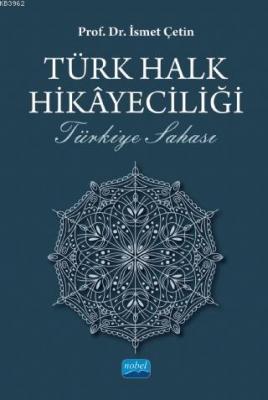 Türk Halk Hikayeciliği - Türkiye Sahası İsmet Çetin