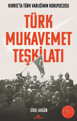 Türk Mukavemet Teşkilatı - Kıbrıs'ta Türk Varlığının Koruyucusu Sibel 